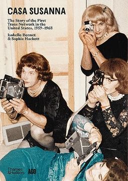 portada Casa Susanna: The Story of the First Trans Network in the United States, 1959-1968