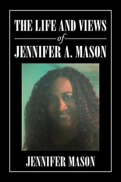 portada The Life and Views of Jennifer A. Mason