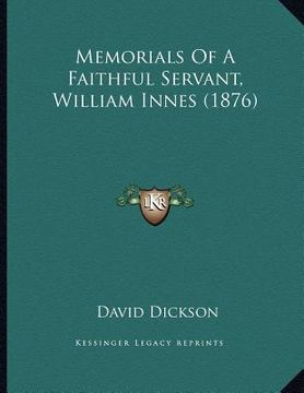 portada memorials of a faithful servant, william innes (1876)