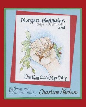 portada Morgan Mcallister, Super Scientist and the egg Case Mystery (en Inglés)