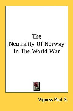 portada the neutrality of norway in the world war (en Inglés)