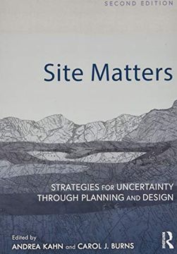 portada Site Matters: Strategies for Uncertainty Through Planning and Design (en Inglés)