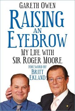 portada Raising an Eyebrow: My Life With sir Roger Moore 