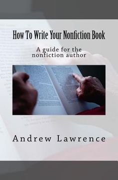 portada How To Write Your Nonfiction Book: A guide for the nonfiction author (en Inglés)