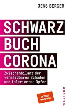 portada Schwarzbuch Corona: Zwischenbilanz der Vermeidbaren Schäden und Tolerierten Opfer (en Alemán)