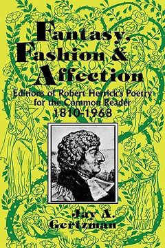 portada fantasy, fashion, and affection: editions of robert herrick's poetry for the common reader, 1810-1968