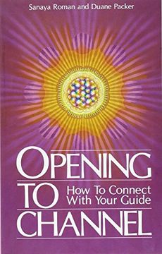 portada Opening to Channel: How to Connect With Your Guide (en Inglés)