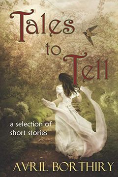 portada Tales to Tell: A Collection of Short Stories (en Inglés)