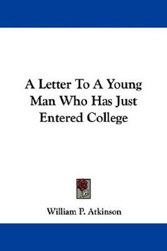 portada a letter to a young man who has just entered college (en Inglés)