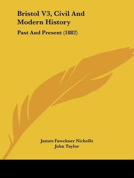 portada bristol v3, civil and modern history: past and present (1882) (in English)