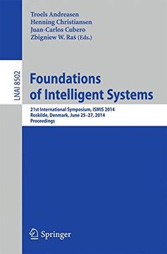 portada Foundations of Intelligent Systems: 21st International Symposium, ISMIS 2014, Roskilde, Denmark, June 25-27, 2014. Proceedings (Lecture Notes in Computer Science)