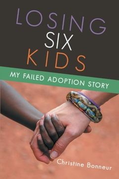 portada Losing Six Kids: My Failed Adoption Story