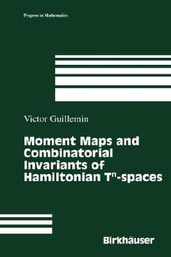 portada moment maps and combinatorial invariants of hamiltonian tn-spaces (en Inglés)