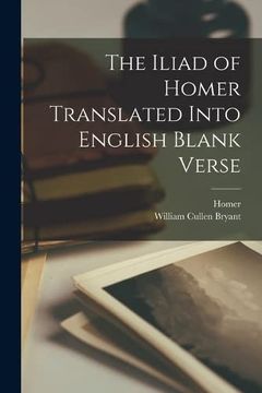 portada The Iliad of Homer Translated Into English Blank Verse