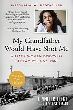 portada My Grandfather Would Have Shot Me: A Black Woman Discovers Her Family's Nazi Past (in English)