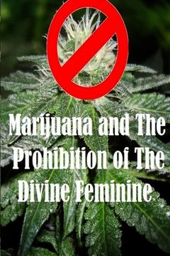 portada Marijuana and The Prohibition of The Divine Feminine