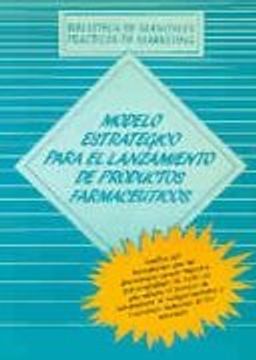 portada Modelo estratégico para el lanzamiento de productos farmaceúticos (in Spanish)