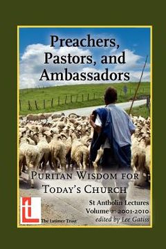 portada preachers, pastors, and ambassadors: puritan wisdom for today's church (en Inglés)