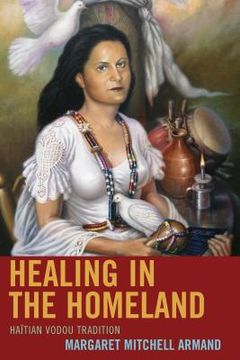 portada Healing in the Homeland: Haitian Vodou Tradition (en Inglés)