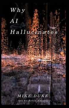 portada Why AI Hallucinates: The Bot-Verse Begins (en Inglés)