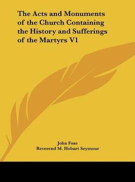 portada the acts and monuments of the church containing the history and sufferings of the martyrs v1