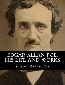 portada Edgar Allan Poe: His Life and Works: A five volume Series (in English)
