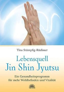 portada Lebensquell jin Shin Jyutsu - ein Gesundheitsprogramm für Mehr Wohlbefinden und Vitalität (in German)