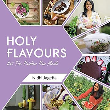 portada Holy Flavours: Vol-1 - eat the Rainbow raw Meals (en Inglés)