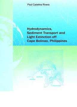 portada Hydrodynamics, Sediment Transport and Light Extinction Off Cape Bolinao, Philippines (en Inglés)
