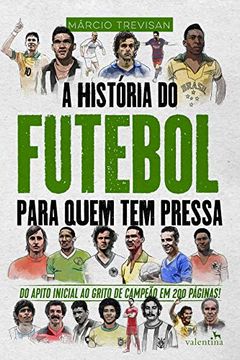 portada A História do Futebol Para Quem tem Pressa (en Portugués)