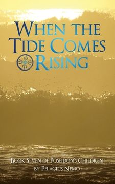 portada When the Tide Comes Rising: Book Seven of Poseidon's Children (en Inglés)