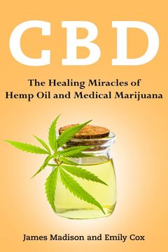 portada Cbd: The Healing Miracles of Hemp oil and Medical Marijuana (en Inglés)
