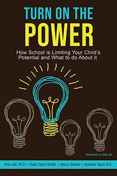 portada Turn on the Power: How School Is Limiting Your Child's Potential and What to Do about It (en Inglés)