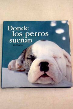 portada Donde los Perros Sueñan (in Spanish)