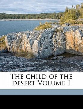 portada the child of the desert volume 1 (en Inglés)