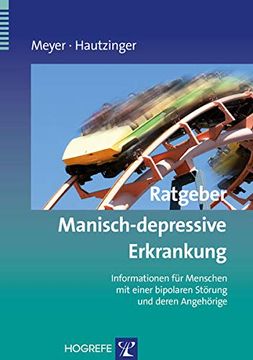 portada Ratgeber Manisch-Depressive Erkrankung: Informationen für Menschen mit Einer Bipolaren Störung und Deren Angehörige (en Alemán)