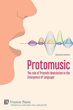 portada Protomusic: The Role of Prosodic Modulation in the Emergence of Language (Language and Linguistics) (en Inglés)