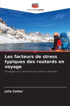 portada Les facteurs de stress typiques des routards en voyage (in French)