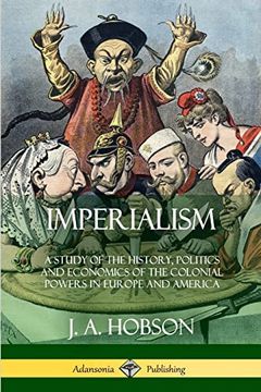 portada Imperialism: A Study of the History, Politics and Economics of the Colonial Powers in Europe and America