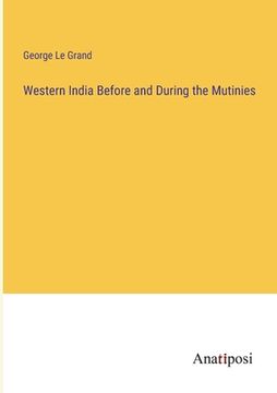 portada Western India Before and During the Mutinies (in English)