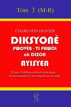 portada Diksyonè Pwovèb, Tipawòl, ak Dizon Ayisyen - Tòm 3 (in English)