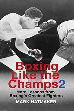 portada Boxing Like the Champs 2: More Lessons From Boxing'S Greatest Fighters 
