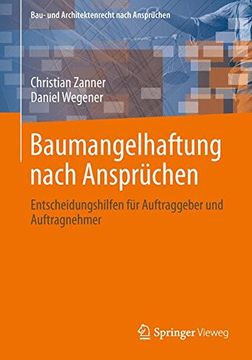 portada Baumangelhaftung Nach Ansprüchen: Entscheidungshilfen für Auftraggeber und Auftragnehmer (Bau- und Architektenrecht Nach Ansprüchen) 