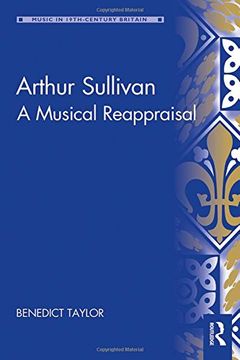 portada Arthur Sullivan: A Musical Reappraisal (Music in Nineteenth-Century Britain)