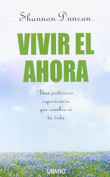 portada Vivir el Ahora: Una Poderosa Experiencia que Cambiara tu Vida (in Spanish)