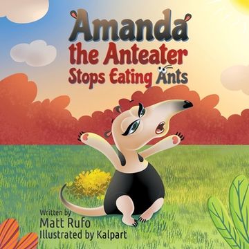 portada Amanda the Anteater Stops Eating Ants (en Inglés)