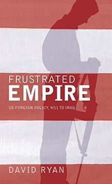 portada Frustrated Empire: Us Foreign Policy, 9 