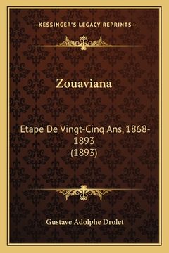 portada Zouaviana: Etape De Vingt-Cinq Ans, 1868-1893 (1893) (en Francés)