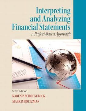 portada interpreting and analyzing financial statements: a project-based approach (en Inglés)