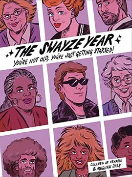 portada The Swayze Year: You're not Old, You're Just Getting Started! (in English)